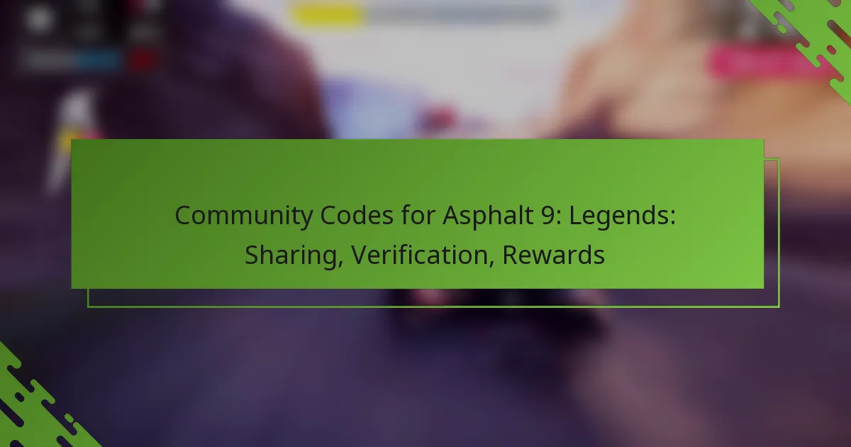 Community Codes for Asphalt 9: Legends: Sharing, Verification, Rewards