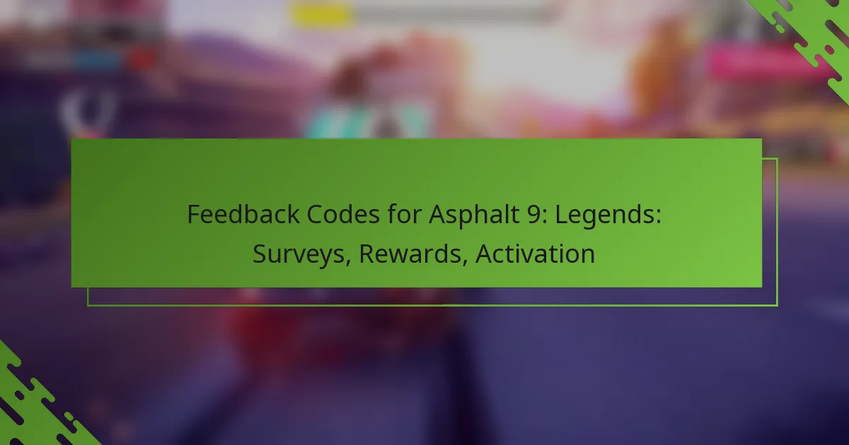 Feedback Codes for Asphalt 9: Legends: Surveys, Rewards, Activation