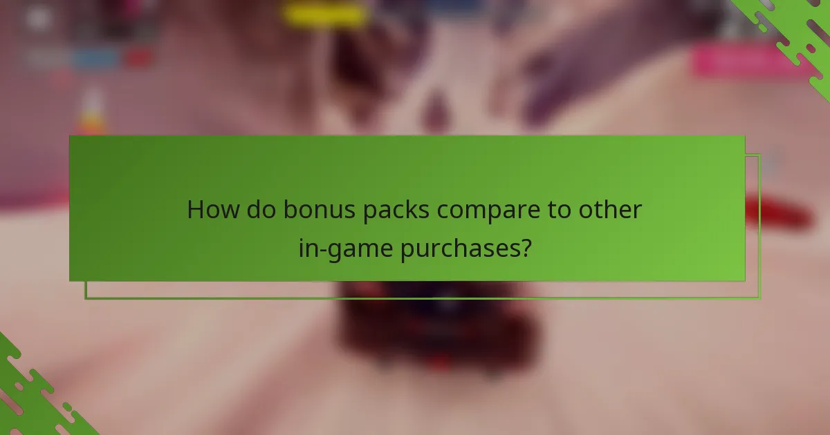 How do bonus packs compare to other in-game purchases?