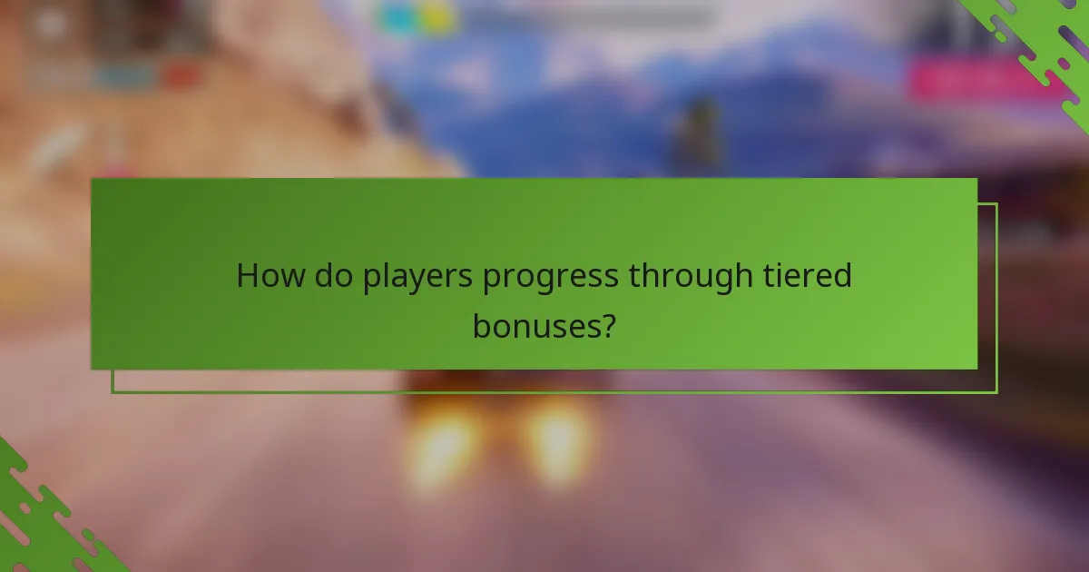 How do players progress through tiered bonuses?