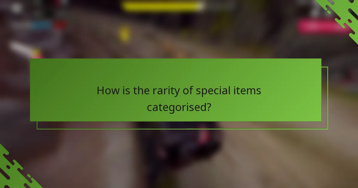 How is the rarity of special items categorised?