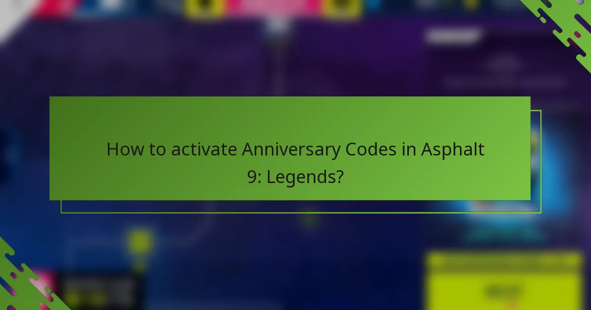 How to activate Anniversary Codes in Asphalt 9: Legends?