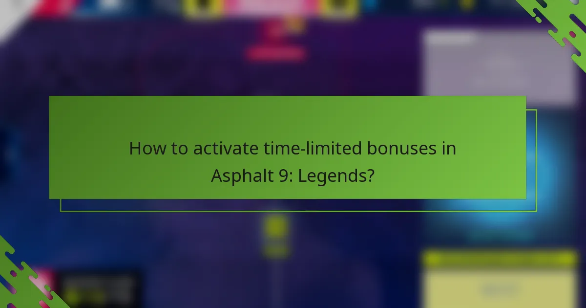 How to activate time-limited bonuses in Asphalt 9: Legends?