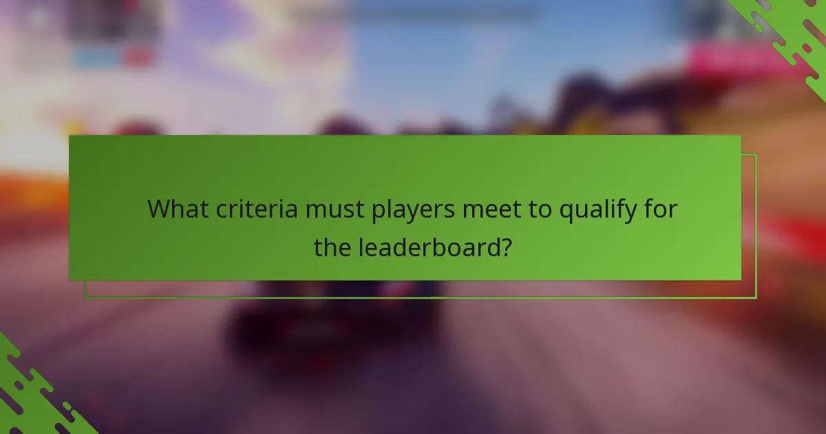 What criteria must players meet to qualify for the leaderboard?