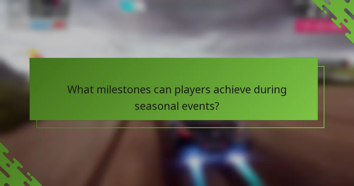 What milestones can players achieve during seasonal events?