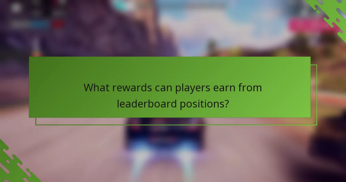 What rewards can players earn from leaderboard positions?