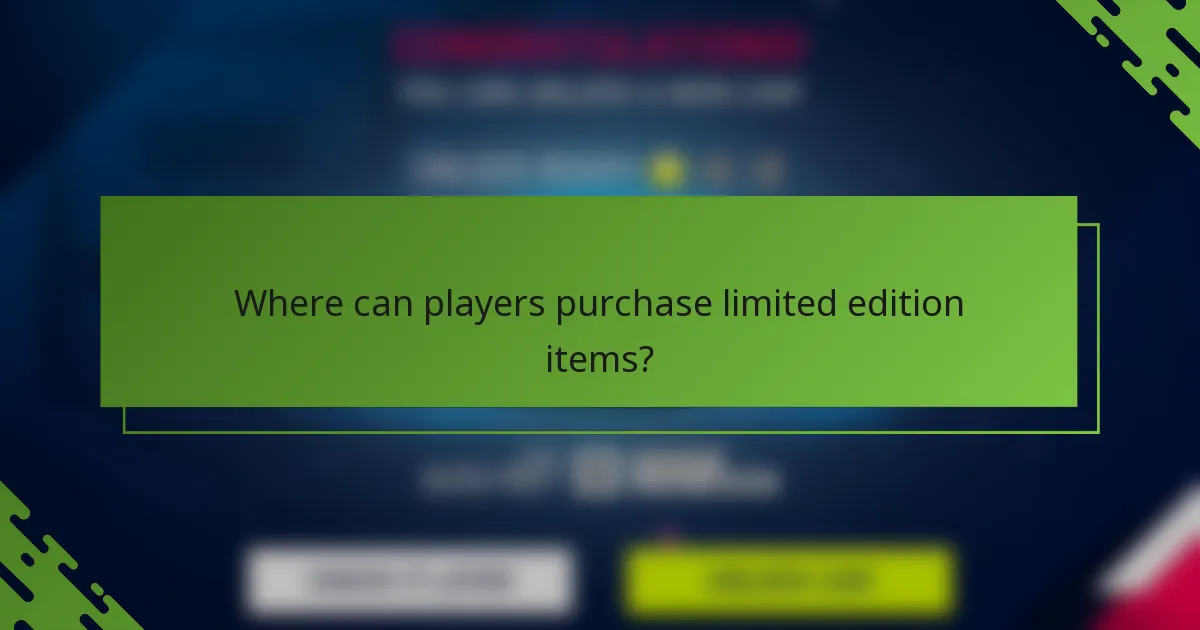 Where can players purchase limited edition items?